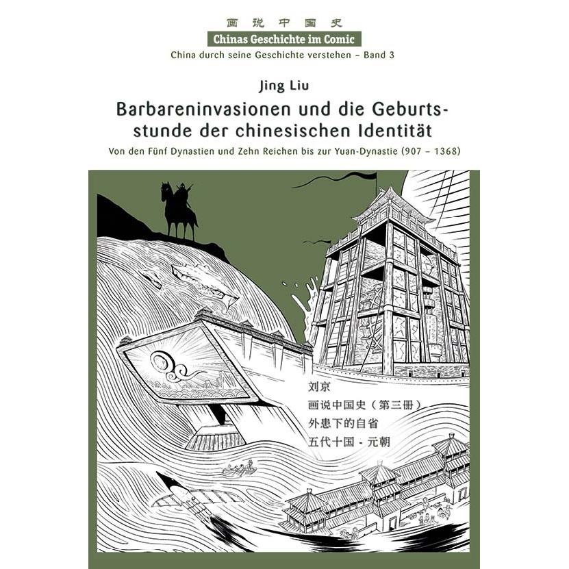 Thumbnail - Chinas Geschichte im Comic (Band 3) Barbareninvasionen und die Geburtsstunde der chinesischen I, Sachbücher von Jing Liu