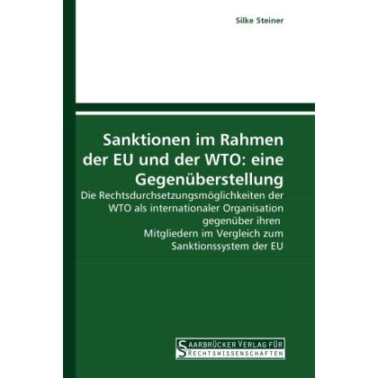 Sanktionen im Rahmen der EU und der WTO: eine Gegenüberstellung, Fachbücher