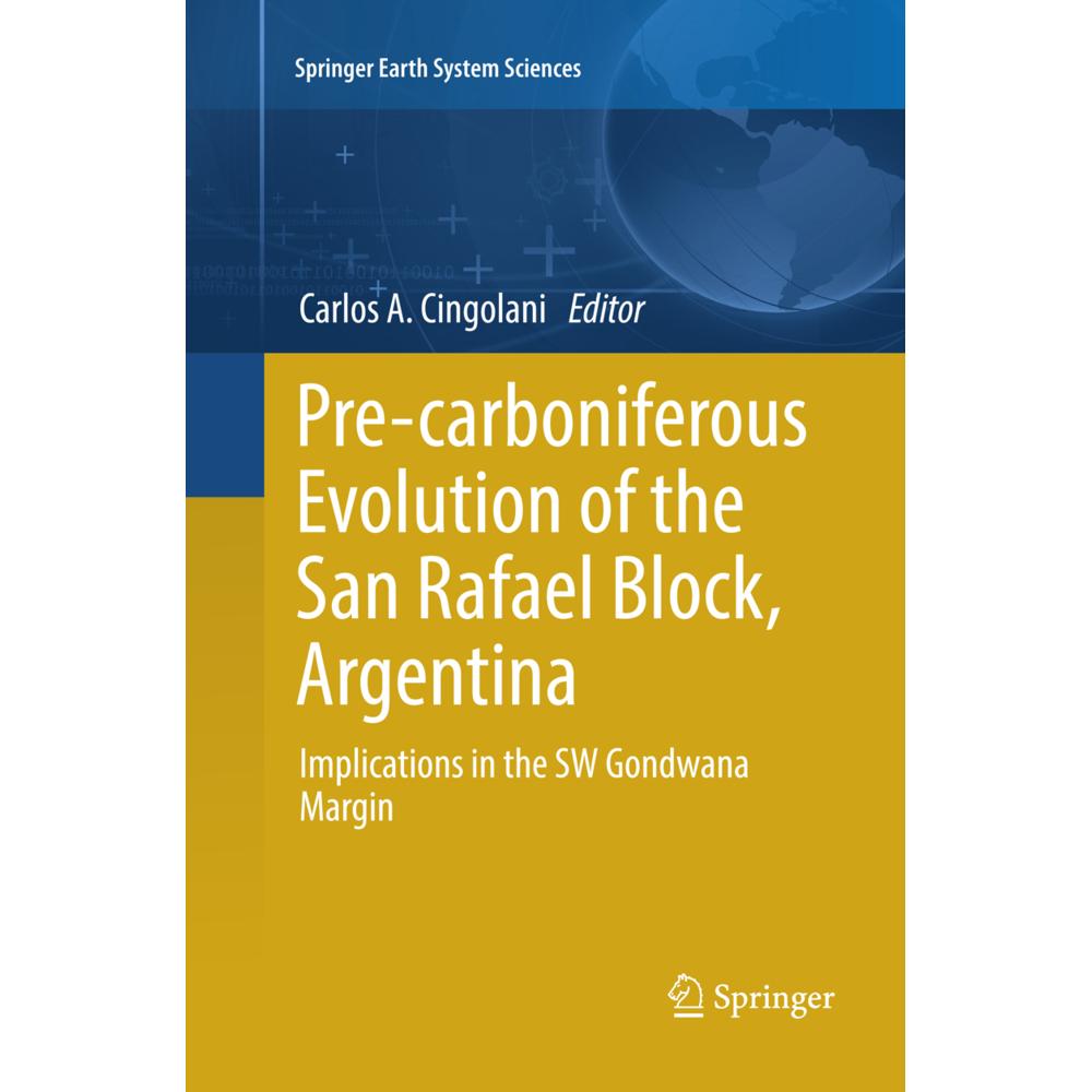 Pre-carboniferous Evolution of the San Rafael Block, Argentina, Fachbücher von Carlos Alberto Cingolani