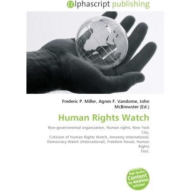 Thumbnail - Human Rights Watch, Fachbücher von Agnes F. Vandome, Frederic P. Miller, John McBrewster