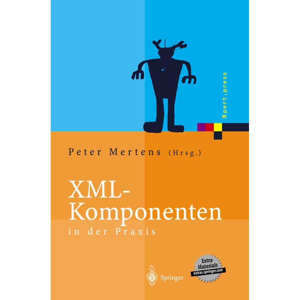 XML-Komponenten in der Praxis, Fachbücher von Peter Mertens