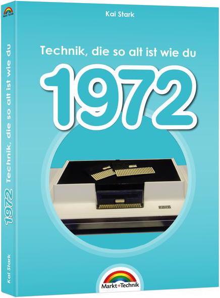 1972- Das Geburtstagsbuch zum 50. Geburtstag - Jubiläum - Jahrgang. Alles rund um Technik & Co au... (Deutsch, Kai Stark, 2022)