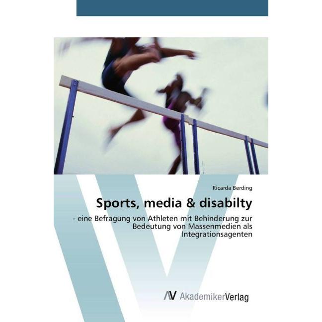 Sports, media & disabilty, Fachbücher von Ricarda Berding
