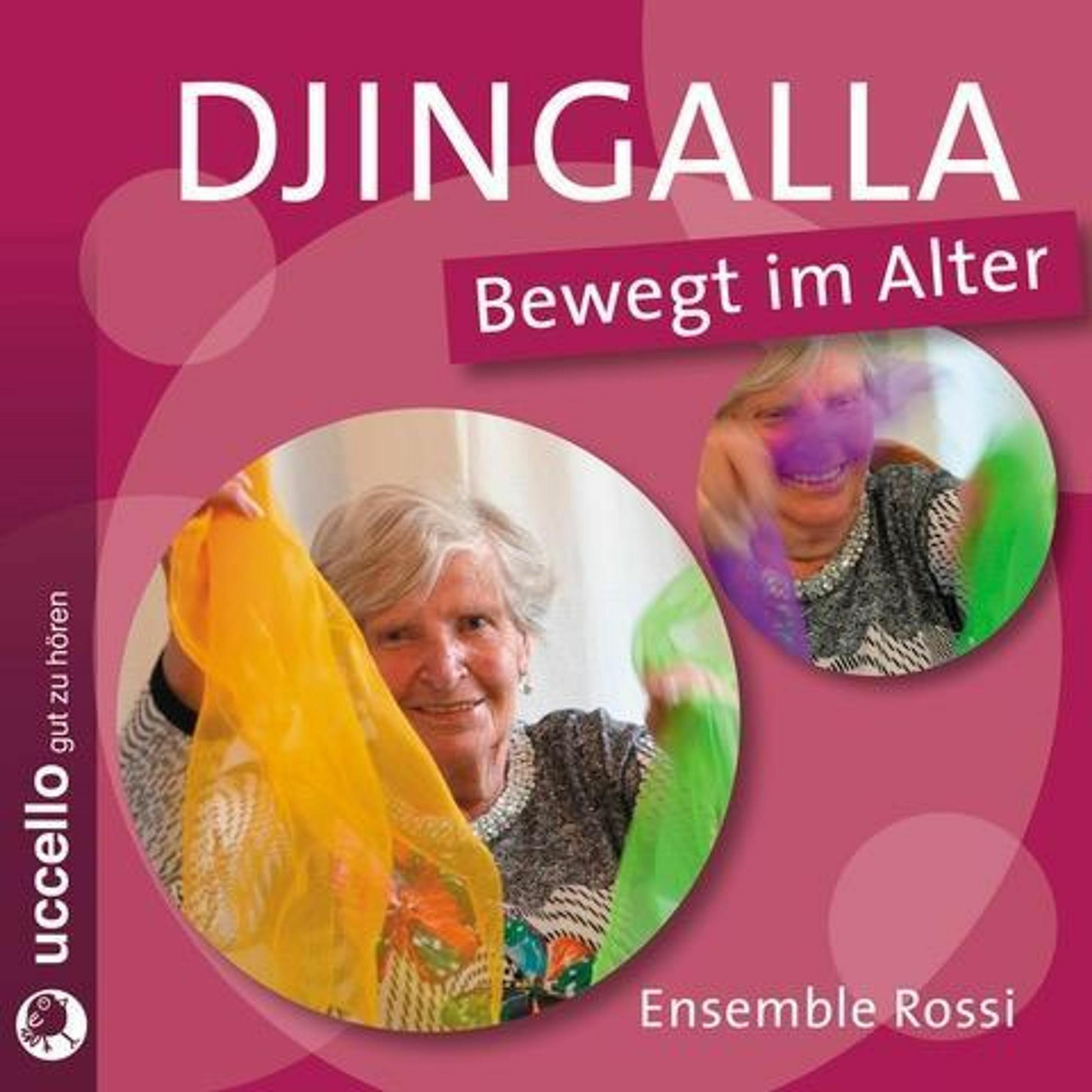 Djingalla Bewegt im Alter, Hörbücher von Ensemble Rossi, Karin Kleinstoll