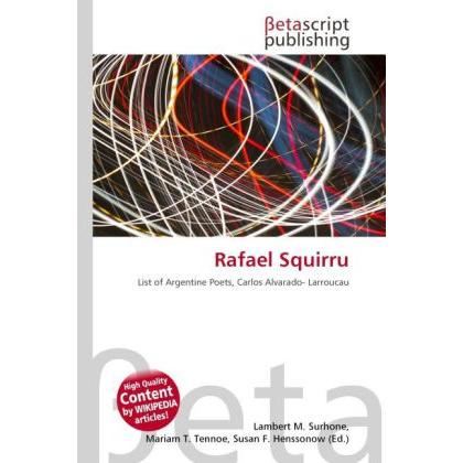 Rafael Squirru, Fachbücher von Lambert M. Surhone, Mariam T. Tennoe, Susan F. Henssonow