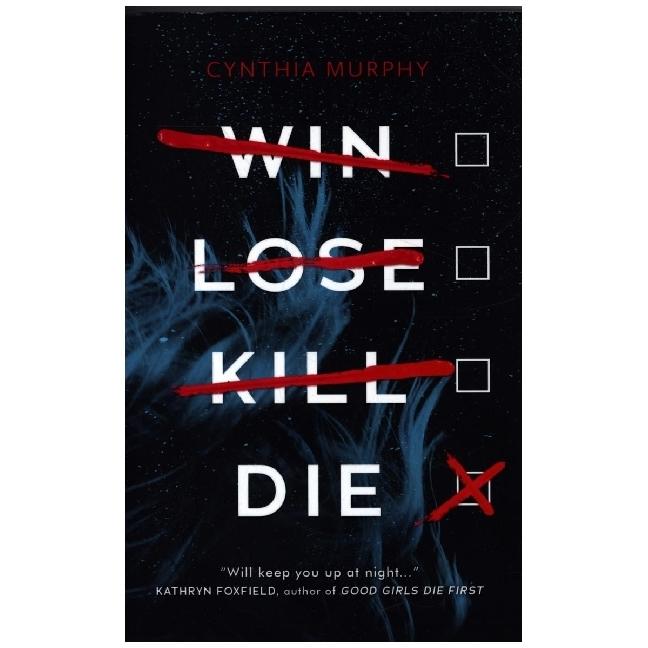 Win, Lose, Kill, Die, Belletristik von Cynthia Murphy