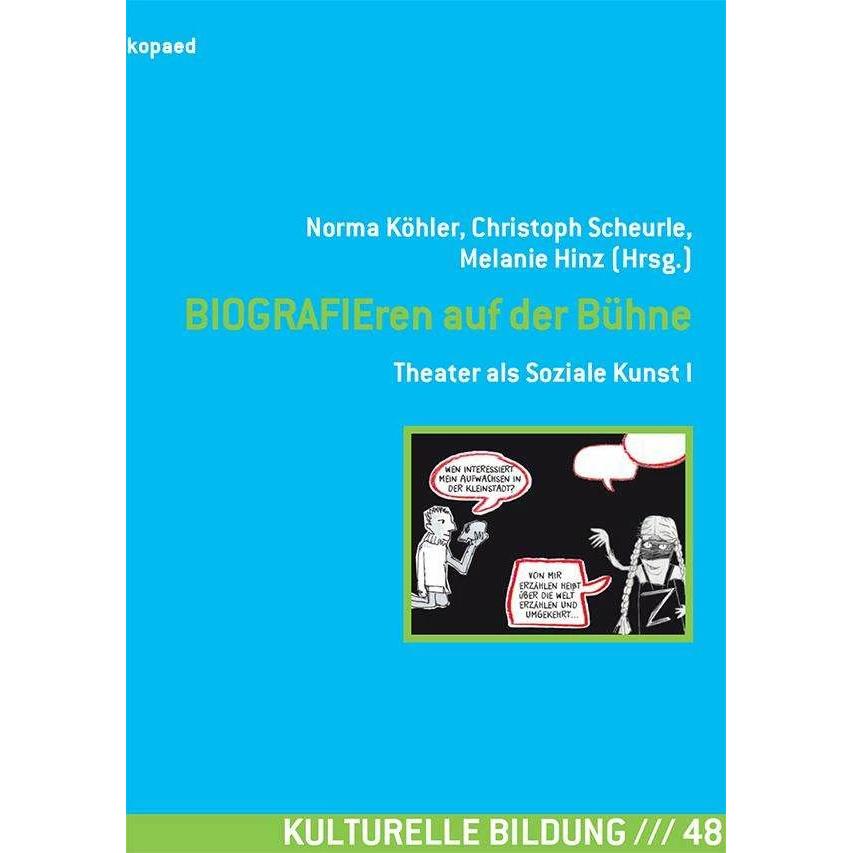 BIOGRAFIEren auf der Bühne, Fachbücher von Norma Köhler, Christoph Scheurle