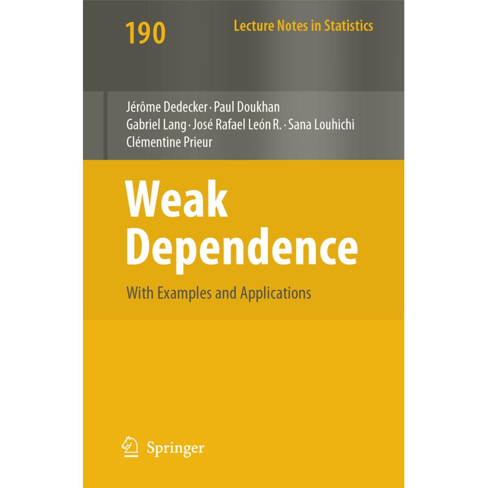 Thumbnail - Weak Dependence: With Examples and Applications, Fachbücher von Paul Doukhan, Gabriel Lang, José Rafael Leon, Jérome Ded...