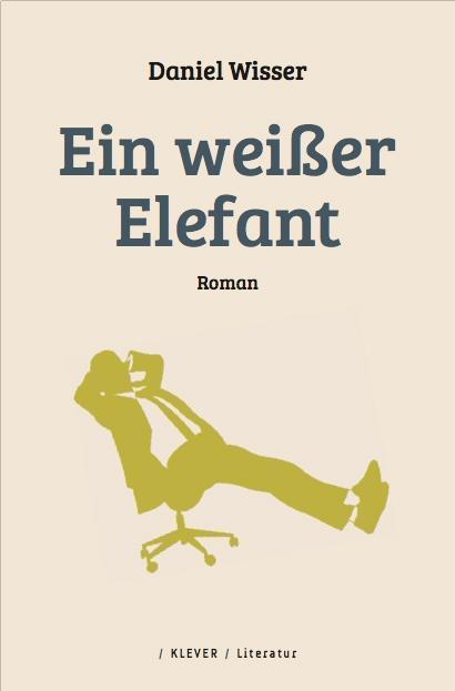 Produktbild Ein weisser Elefant (Deutsch, Daniel Wisser, 2013)