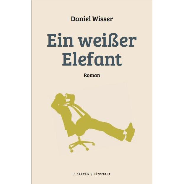 Ein weisser Elefant, Belletristik von Daniel Wisser