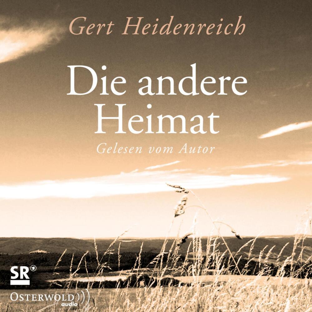 Die andere Heimat, Hörbücher von Gert Heidenreich