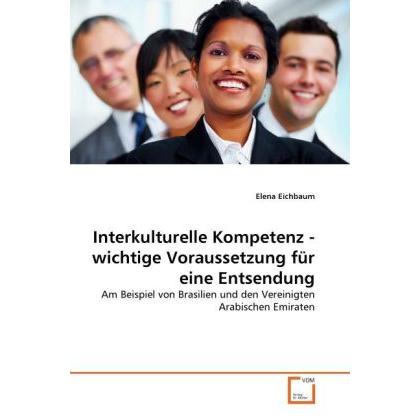 Interkulturelle Kompetenz - wichtige Voraussetzung für eine Entsendung, Fachbücher