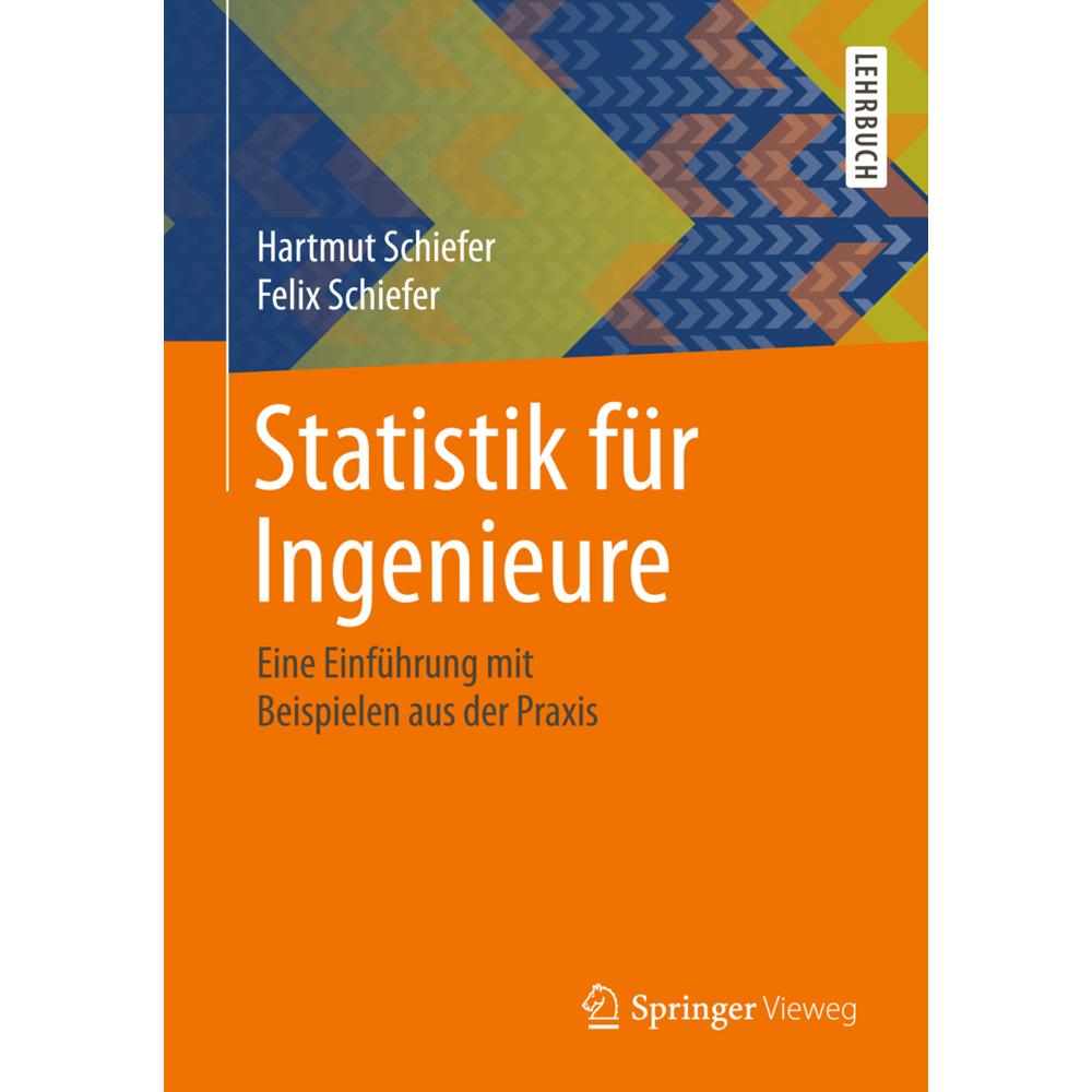 Thumbnail - Statistik für Ingenieure, Fachbücher von Hartmut Schiefer, Felix Schiefer