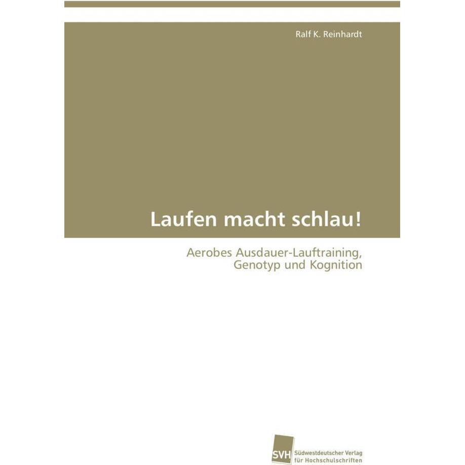 Laufen macht schlau!, Fachbücher von Ralf K. Reinhardt