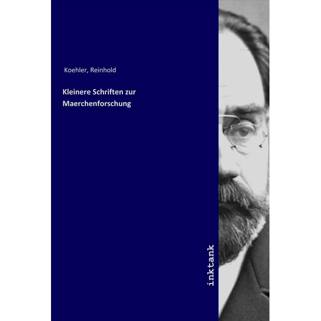 Kleinere Schriften zur Maerchenforschung, Fachbücher von Reinhold Koehler