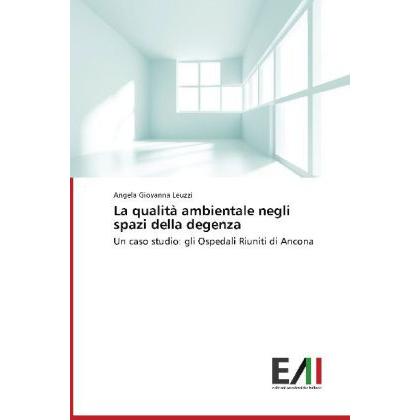 La qualità ambientale negli spazi della degenza, Fachbücher