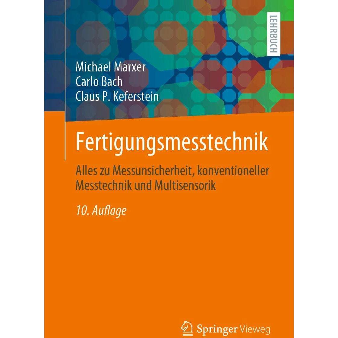 Thumbnail - Fertigungsmesstechnik, Fachbücher von Carlo Bach, Michael Marxer, Claus P. Keferstein