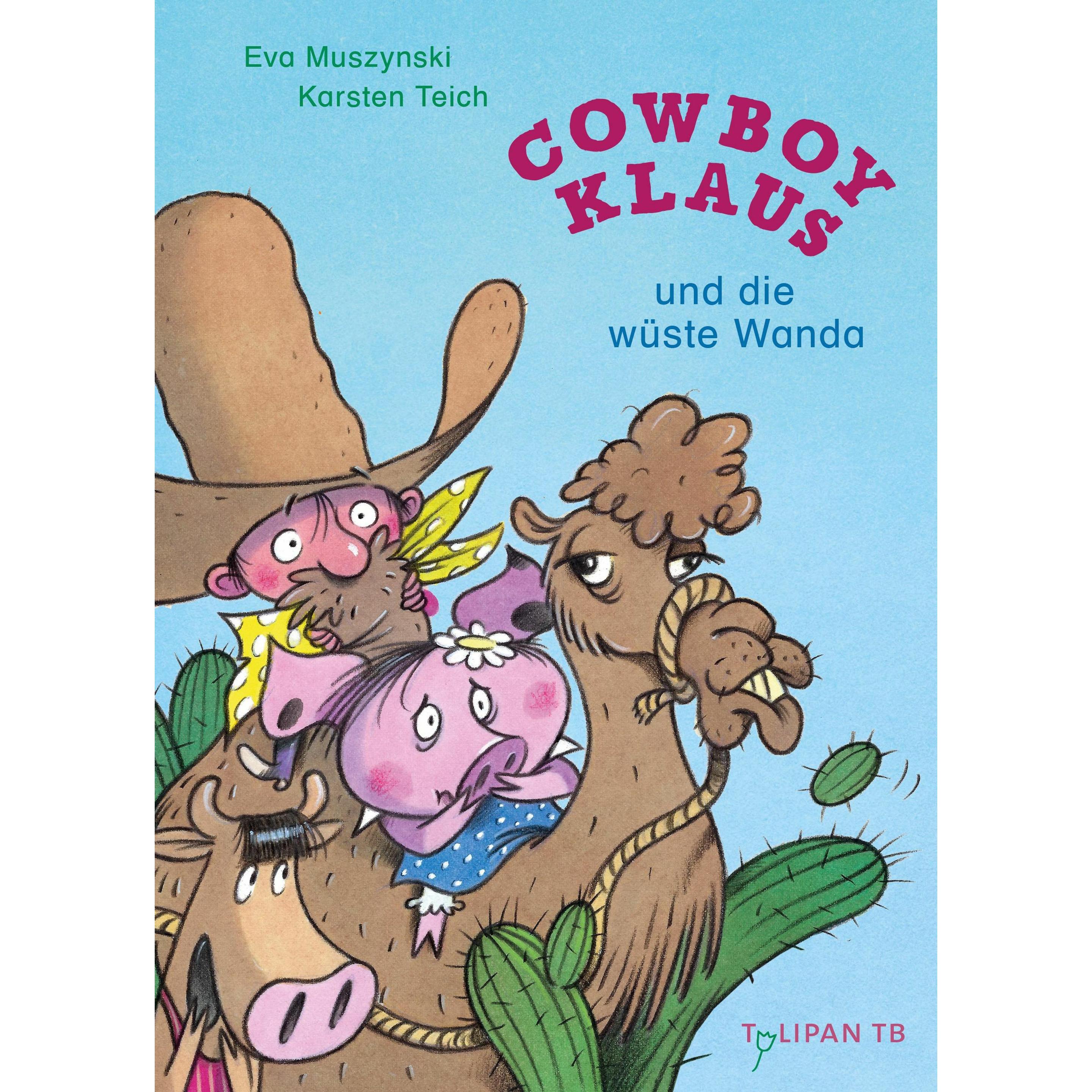 Cowboy Klaus und die wüste Wanda, Kinderbücher von Eva Muszynski