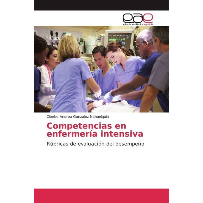 Competencias en enfermería intensiva, Fachbücher von Cibeles Andrea Gonzalez Nahuelquin