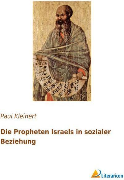 Produktbild Die Propheten Israels in sozialer Beziehung (Deutsch, Paul Kleinert, 2015)
