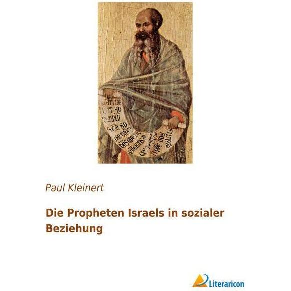 Die Propheten Israels in sozialer Beziehung, Fachbücher von Paul Kleinert