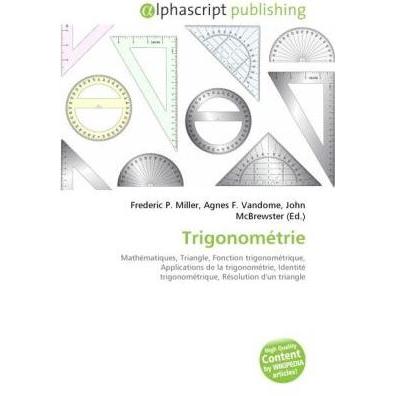 Thumbnail - Trigonométrie, Schulbücher von Frederic P. Miller, John McBrewster, Agnes F. Vandome