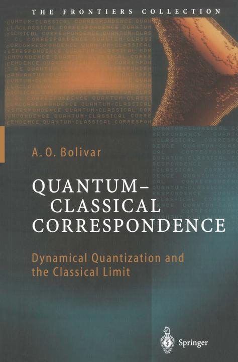 Quantum-Classical Correspondence (A. O. Bolivar, 2010)