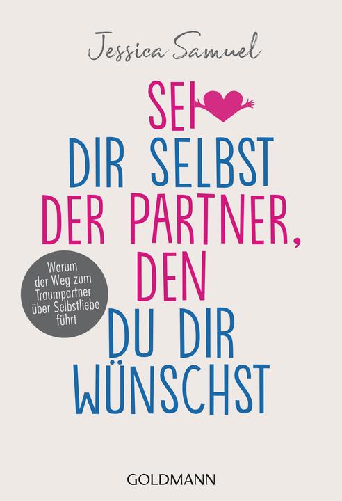 Produktbild Sei dir selbst der Partner, den du dir wünschst (Deutsch, Jessica Samuel, 2019)