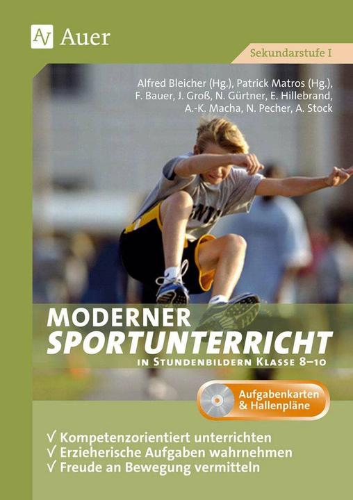 Produktbild Moderner Sportunterricht in Stundenbildern Klasse 8-10 (Deutsch, Alfred Bleicher, Patrick Matros, 2023)