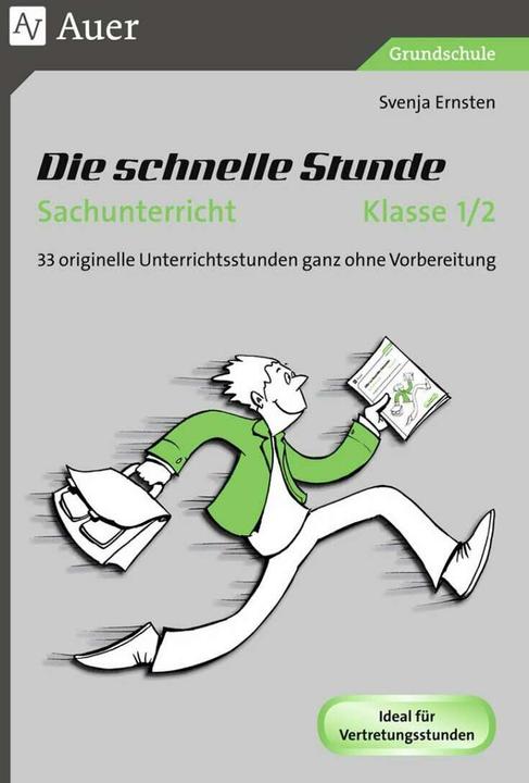 Produktbild Die schnelle Stunde Sachunterricht Klasse 1-2 (Deutsch, Svenja Ernsten, 2016)