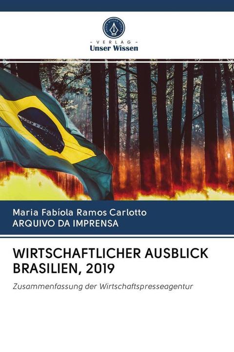 Produktbild Wirtschaftlicher Ausblick Brasilien, 2019 (Maria Fabíola Ramos Carlotto, ARQUIVO DA IMPRENSA, 2020)