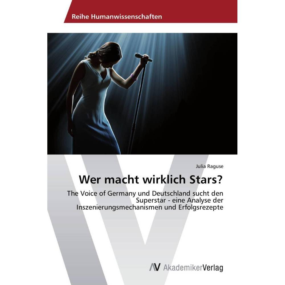 Wer macht wirklich Stars?, Fachbücher von Julia Raguse