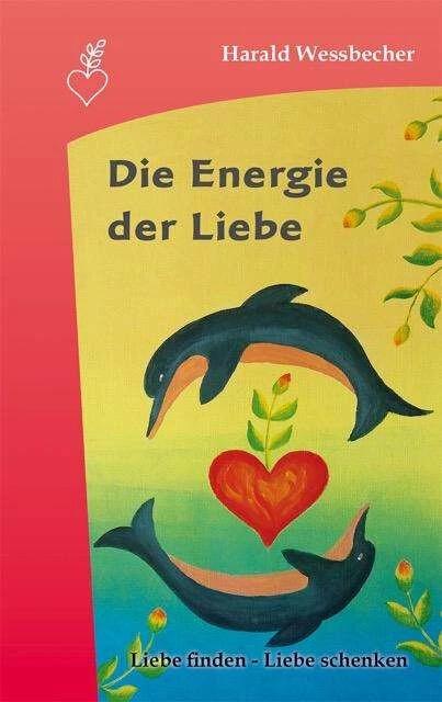 Image du produit Die Energie der Liebe (Allemand, Harald Wessbecher, 2017)