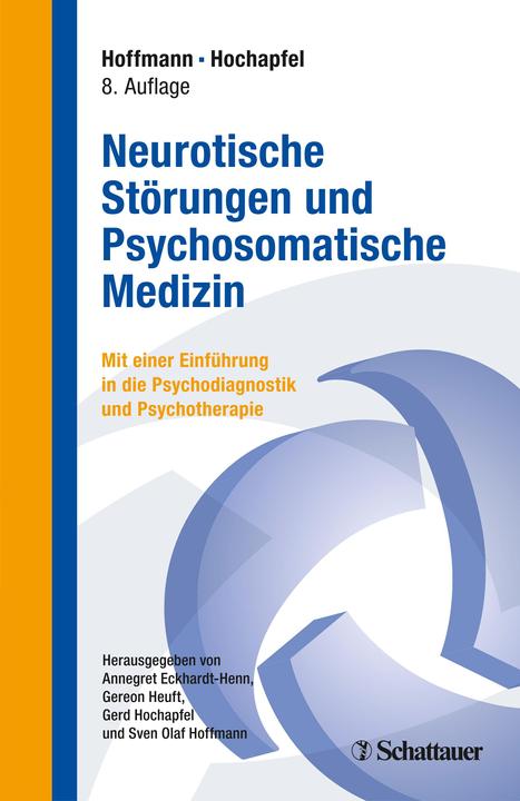 Produktbild Neurotische Störungen und Psychosomatische Medizin (Deutsch, Annegret Eckhardt-Henn, Gerd Hochapfel, Gereon Heuft, Sven O. Hoffmann, 2018)