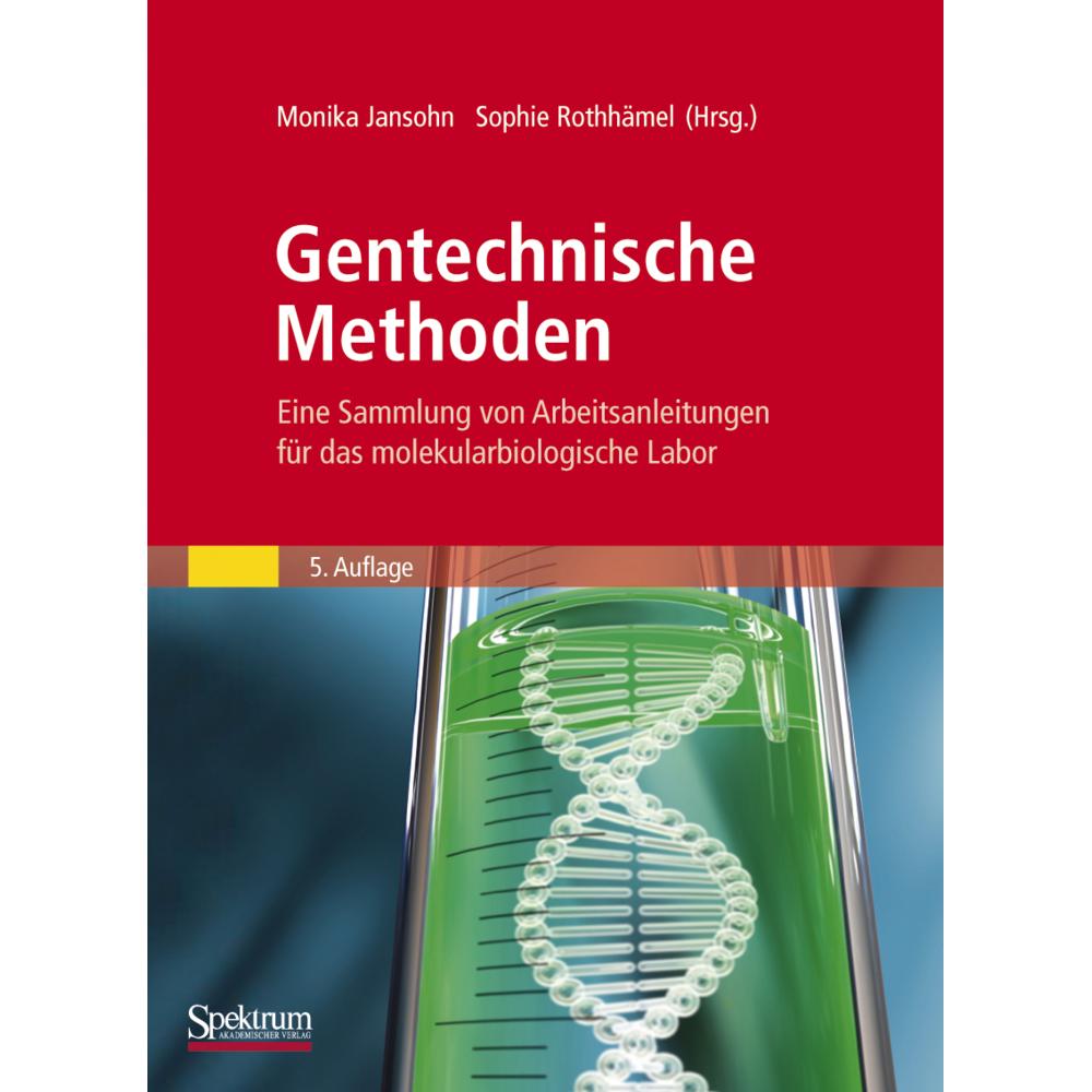 Gentechnische Methoden, Fachbücher von Monika Jansohn, Sophie Rothhämel