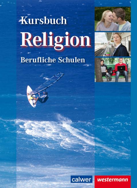 Produktbild Kursbuch Religion Berufliche Schulen (Deutsch, Wolfram Eilerts, 2013)