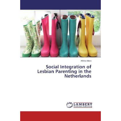 Social Integration of Lesbian Parenting in the Netherlands, Fachbücher