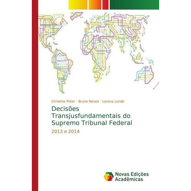 Decisões Transjusfundamentais do Supremo Tribunal Federal, Fachbücher von Christine Peter, Lorena Londe, Bruno Neves