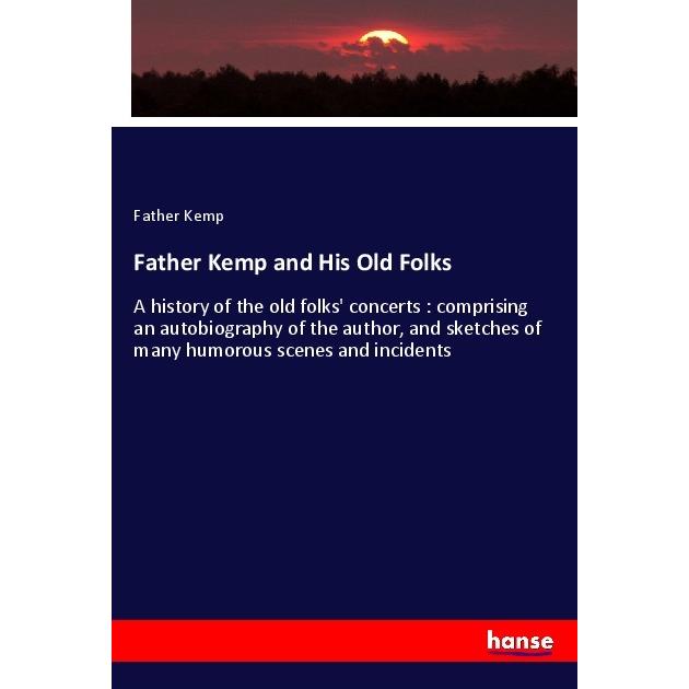 Father Kemp and His Old Folks, Fachbücher von Father Kemp