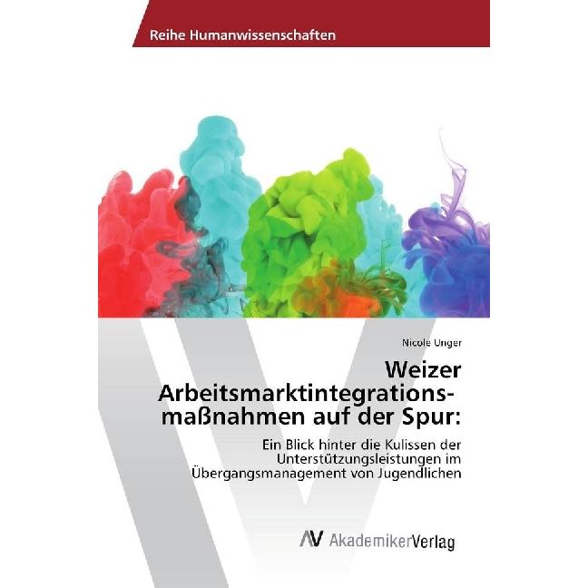 Thumbnail - Weizer Arbeitsmarktintegrations- massnahmen auf der Spur, Fachbücher von Nicole Unger
