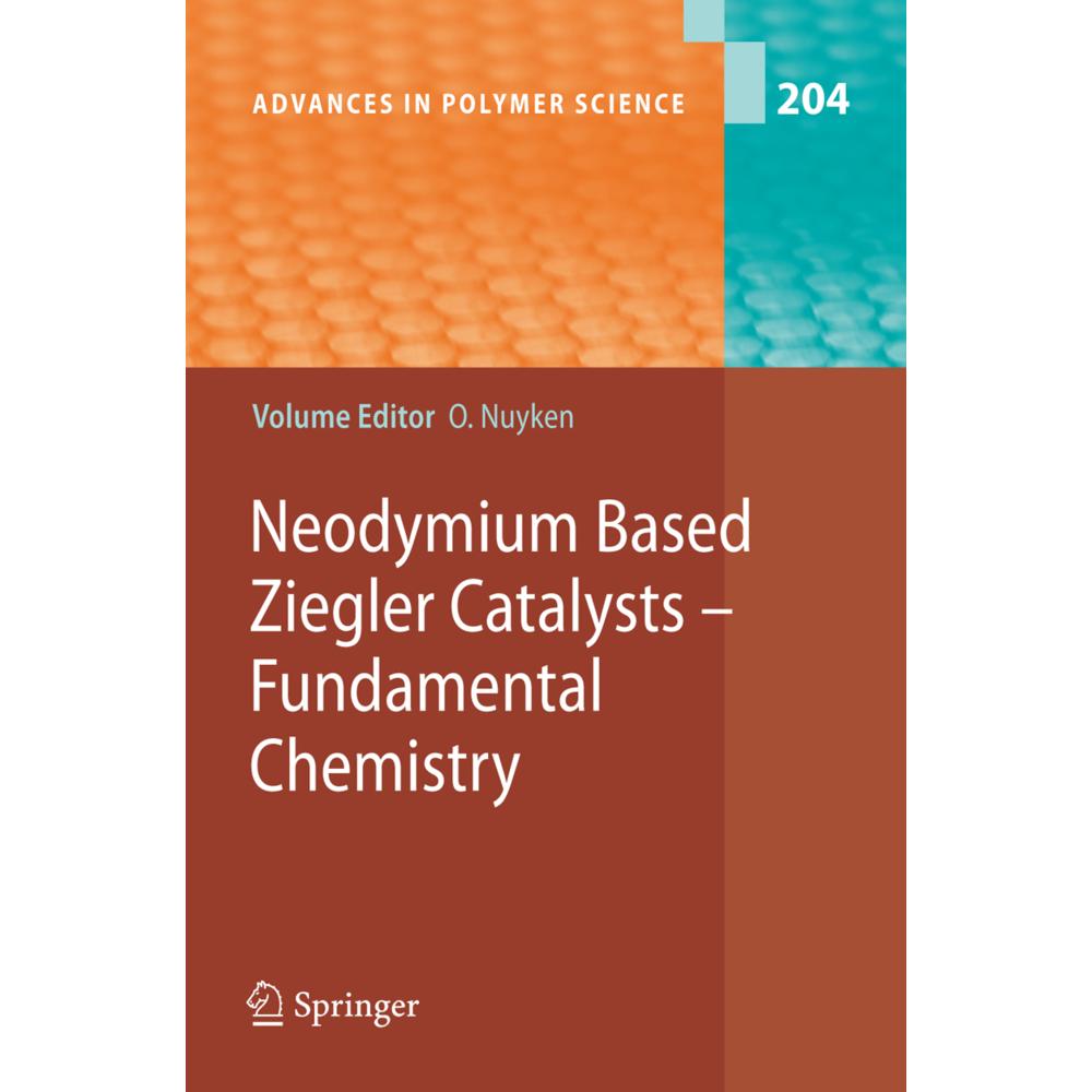 Neodymium Based Ziegler Catalysts - Fundamental Chemistry, Fachbücher von Oskar Nuyken