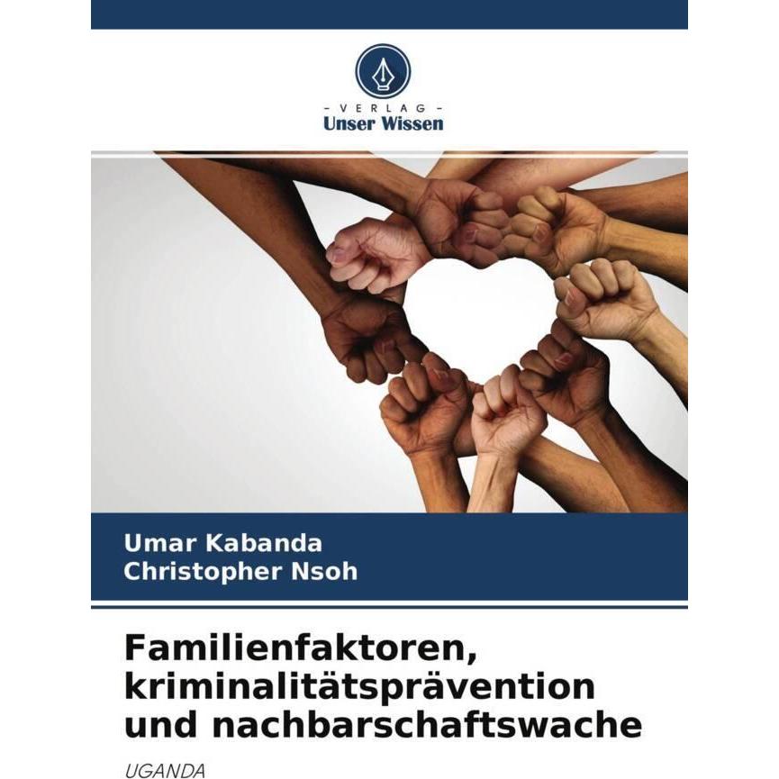 Familienfaktoren, kriminalitätsprävention und nachbarschaftswache, Fachbücher von Christopher Nsoh, Umar Kabanda