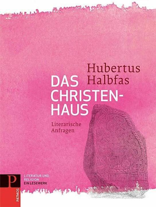 Produktbild Literatur und Religion 01. Das Christenhaus (Deutsch, Hubertus Halbfas, 2015)