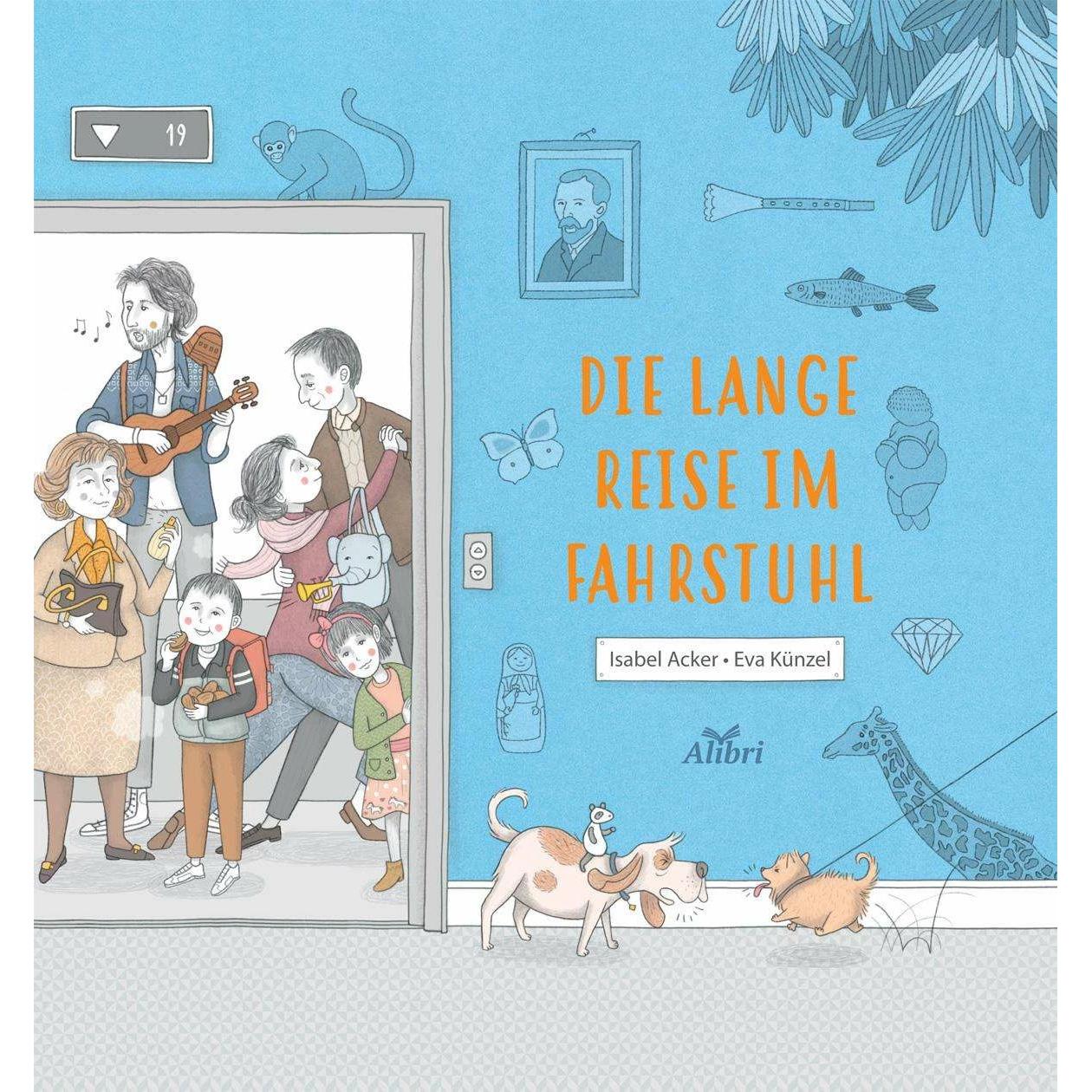 Acker:Die lange Reise im Fahrstuhl, Kinderbücher von Isabel Acker, Eva Künzel