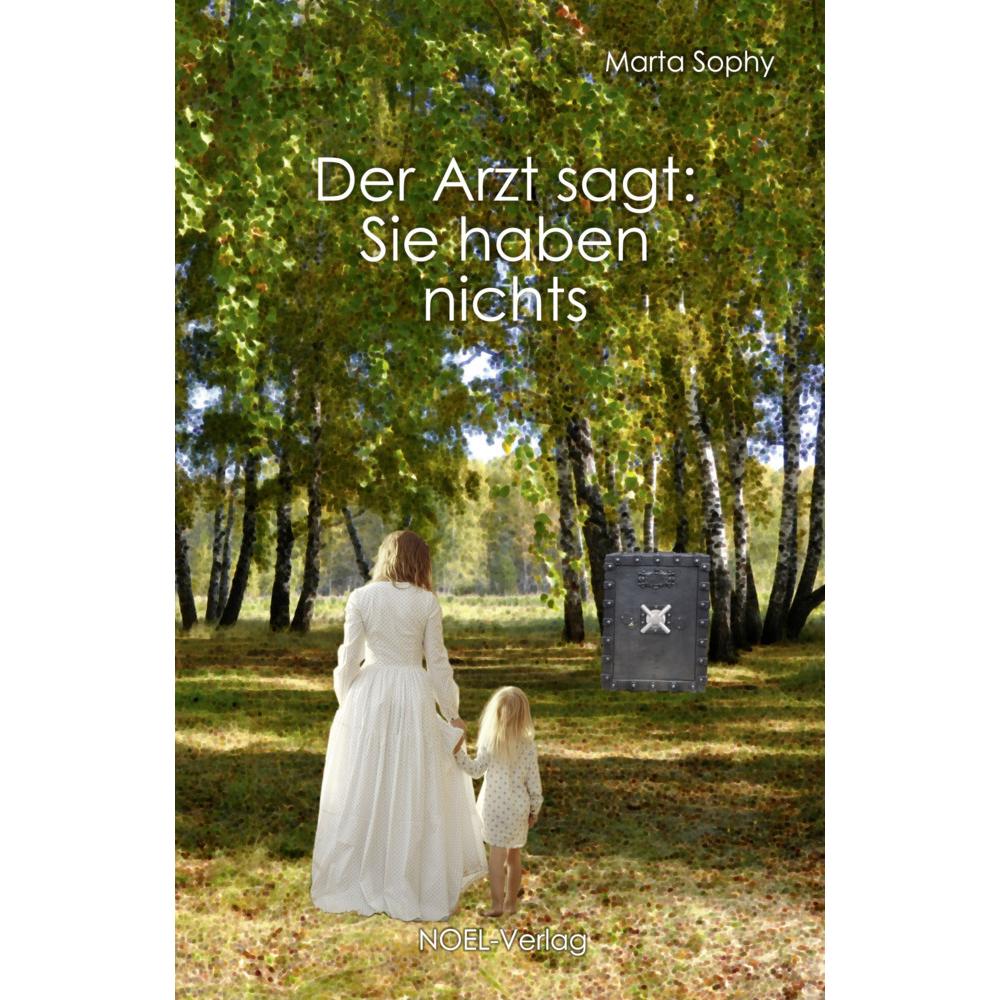 Sophy:Der Arzt sagt: Sie haben nichts, Hörbücher
