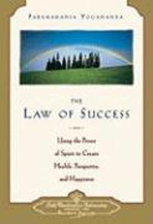Law of Success: Using the Power of Spirit to Create Health Prosperity and Happiness (Englisch, Paramahansa Yogananda, 2004)
