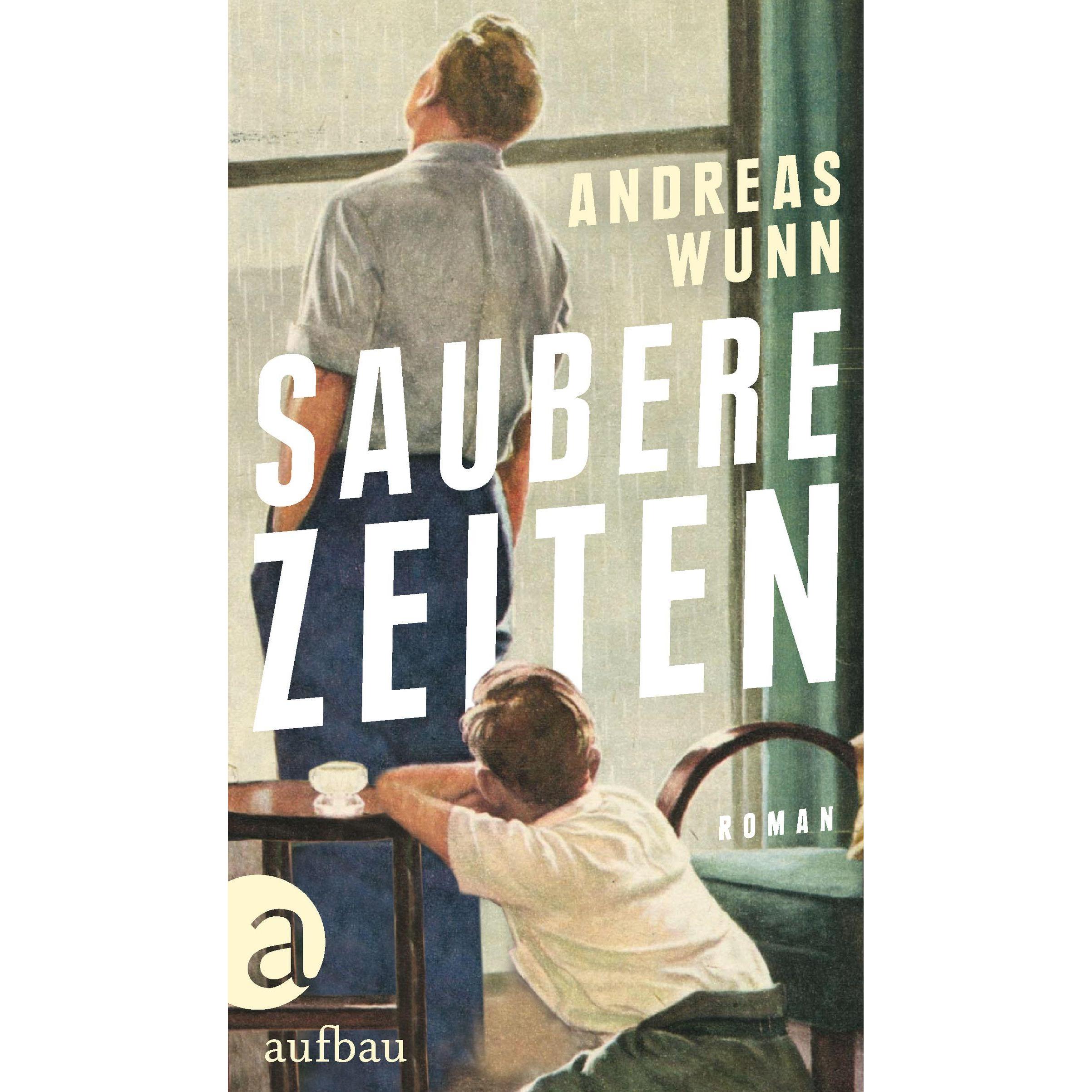 Saubere Zeiten, Belletristik von Andreas Wunn