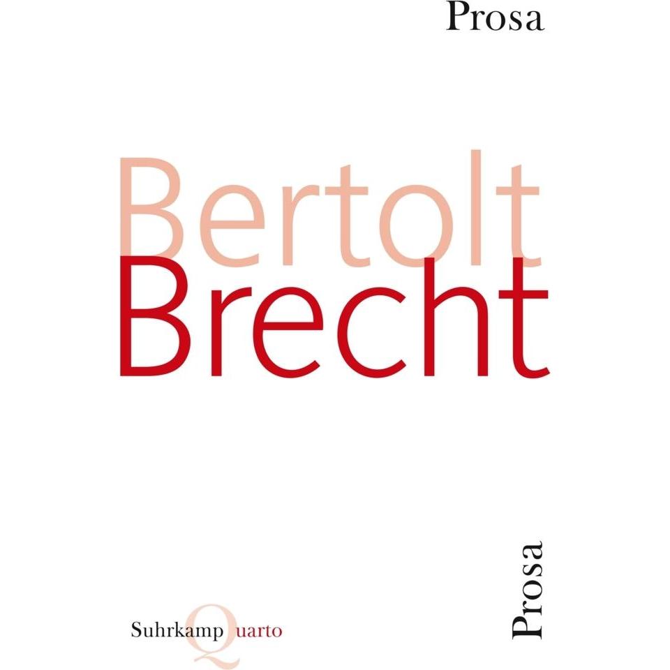 Prosa, Belletristik von Bertolt Brecht