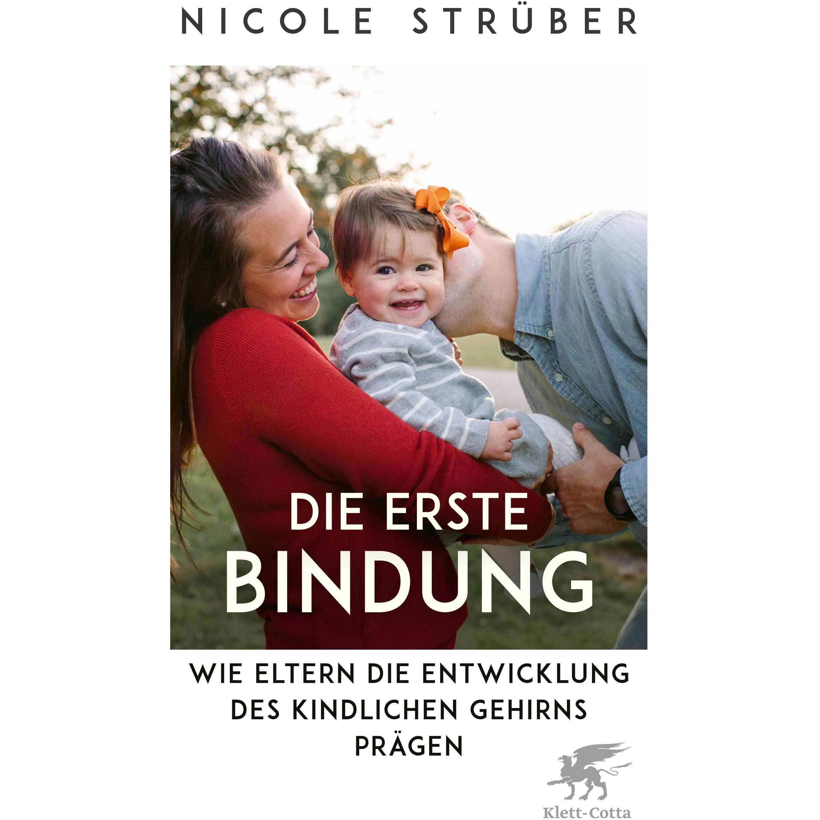Die erste Bindung, Fachbücher von Nicole Strüber