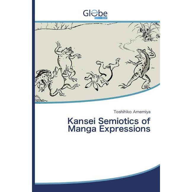 Kansei Semiotics of Manga Expressions, Fachbücher von Toshihiko Amemiya